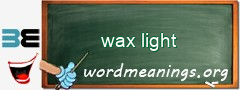 WordMeaning blackboard for wax light